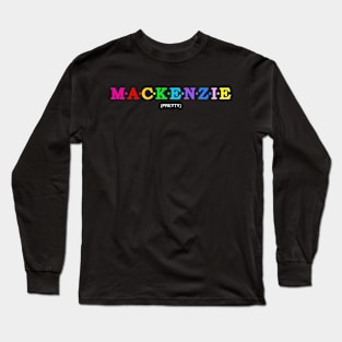 Mackenzie  - Pretty. Long Sleeve T-Shirt